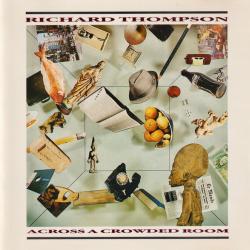 RICHARD THOMPSON Across A Crowded Room Фирменный CD 