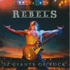 Rebels - 32 Giants Of Rock