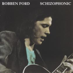 ROBBEN FORD Schizophonic Фирменный CD ROBBEN FORD Schizophonic Фирменный CD