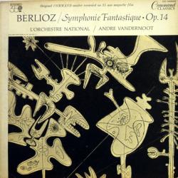 BERLIOZ   ANDRE VANDERNOOT Symphonie Fantastique · Op. 14 Виниловая пластинка 
