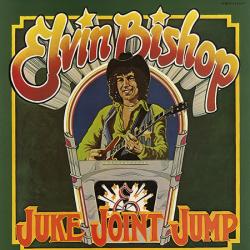 ELVIN BISHOP Juke Joint Jump Виниловая пластинка 