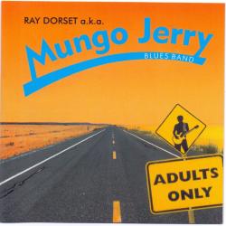 RAY DORSET a.k.a. MUNGO JERRY BLUES BAND ADULTS ONLY Фирменный CD 