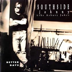 SOUTHSIDE JOHNNY & THE ASBURY JUKES Better Days Фирменный CD 