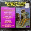 The Guys With Soul Are The Greatest
