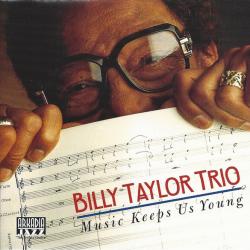 Billy Taylor Trio Music Keeps Us Young Фирменный CD 