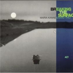Maria Kannegaard Trio Breaking The Surface Фирменный CD 