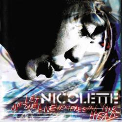 NICOLETTE Let No-One Live Rent Free In Your Head Фирменный CD 