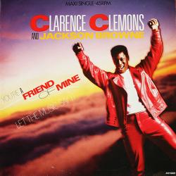 CLARENCE CLEMONS AND JACKSON BROWNE YOU'RE A FRIEND OF MINE Виниловая пластинка 