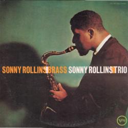 SONNY ROLLINS Brass / Trio Виниловая пластинка 