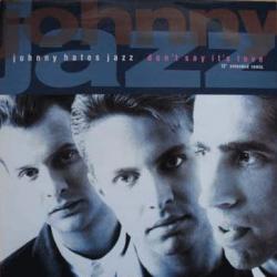 JOHNNY HATES JAZZ Don't Say It's Love (12" Extended Remix) Виниловая пластинка 