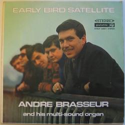 Andre Brasseur Early Bird Satellite Виниловая пластинка 