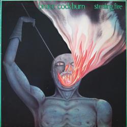 BRUCE COCKBURN STEALING FIRE Виниловая пластинка 