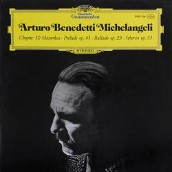 ARTURO BENEDETTI MICHELANGELI   CHOPIN 10 Mazurkas · Prélude Op. 45 · Ballade Op.23 · Scherzo Op. 31 Виниловая пластинка 