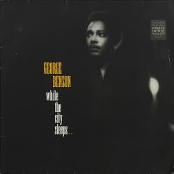 GEORGE BENSON WHILE THE CITY SLEEPS Виниловая пластинка 