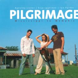 Aynsley Lister | Erja Lyytinen | Ian Parker Pilgrimage - Mississippi To Memphis Фирменный CD 